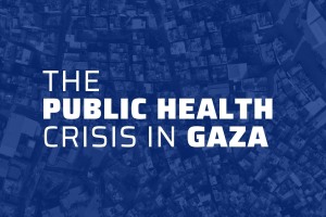The Public Health Crisis in Gaza